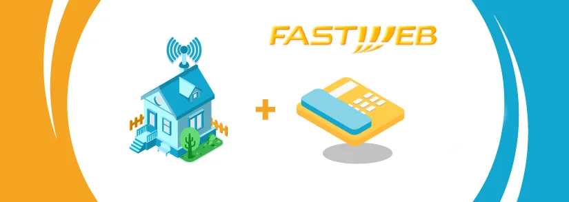 Offerta Fastweb Casa Internet e Telefono: copertura e opinioni