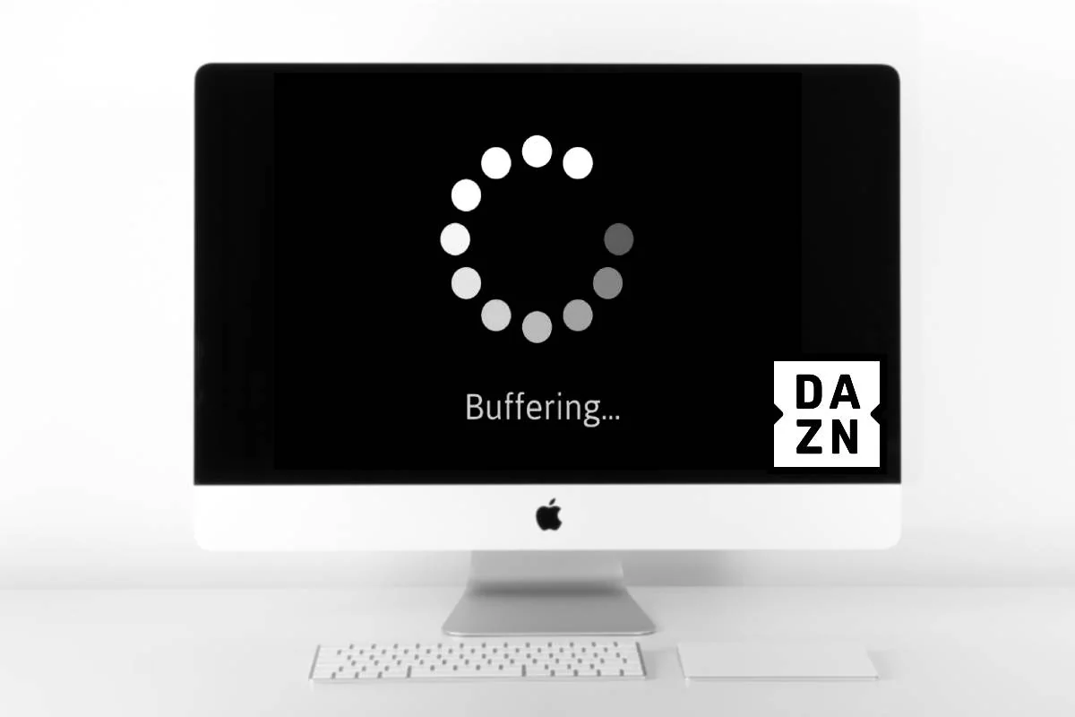DAZN non Funziona e Problemi di Connessione: 3 rapide soluzioni